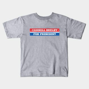 Carroll Shelby for President Kids T-Shirt